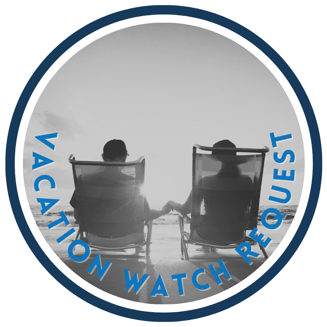 Vacation Watch  Request  Button